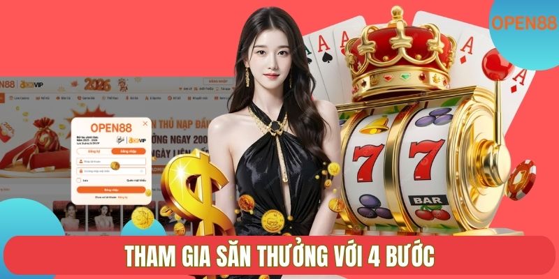 Tham gia săn thưởng với 4 bước