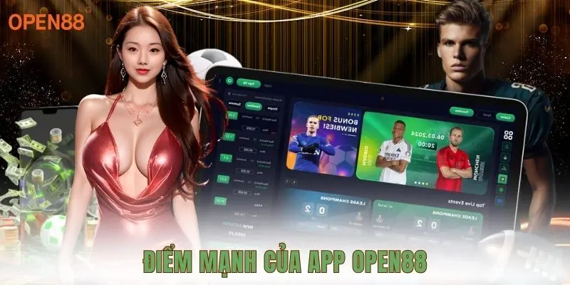 Điểm mạnh của app OPEN88